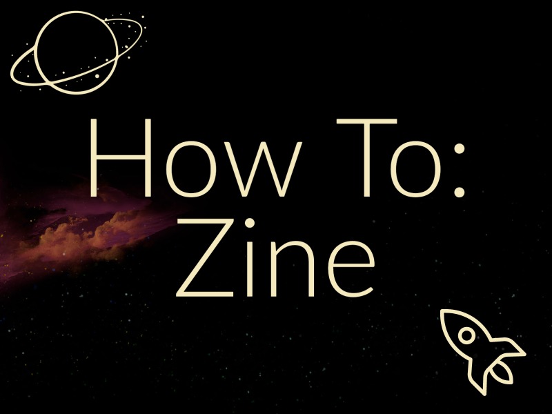 Making your own zine is an easy way to be creative, share your passions, and spread ideas! 