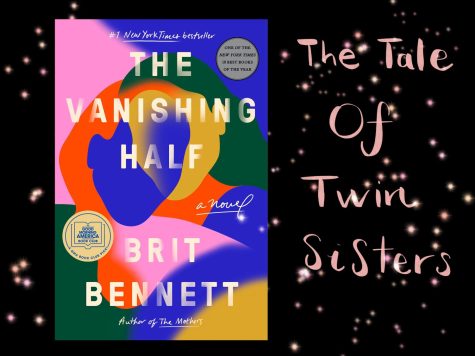 The Vanishing Half, a novel by Britt Bennett, tells the story of two identical twin sisters embarking on separate paths, through which they explore their relationship with race and identity.  