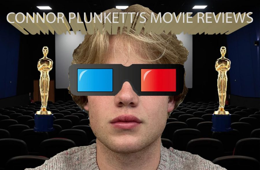 Flanked by his awards, William Connor Plunkett, avid movie watcher and intrepid reporter, dons his 3D glasses and prepares to deliver some of the best movie reviews this world has ever seen. His infallible takes and unmatched analytical ability are on full display in this piece, so tread lightly. Don’t worry, there are NO SPOILERS! 