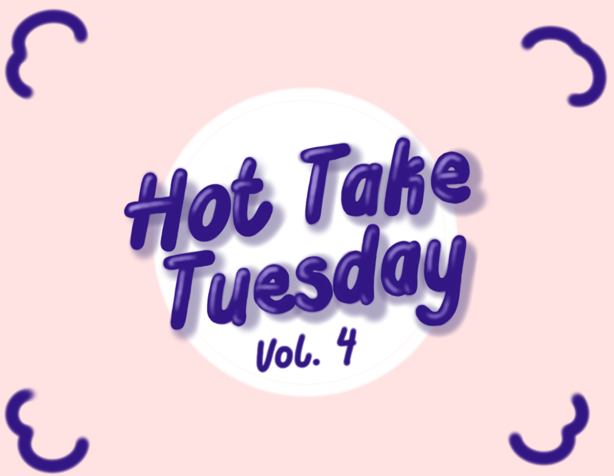 Hot Take Tuesday, Vol 4
