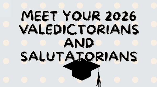 Meet your Valedictorians and Salutatorians of 2026